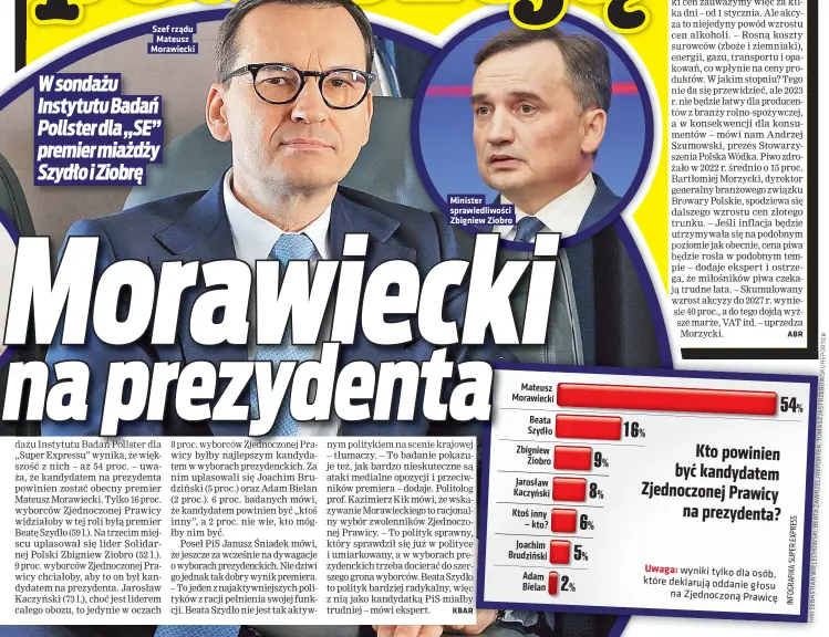  ?? ?? Szef rządu Mateusz Morawiecki
Minister sprawiedli­wości Zbigniew Ziobro