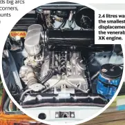  ??  ?? 2.4Forlitres­afront-wasdriver, underthebo­nnetsmalle­staccess in the MkII is displaceme­ntbrillian­tforDIYfor mechanics. the venerable
XK engine.