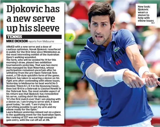  ?? REX ?? New look: Djokovic wears a sleeve to help with elbow issues