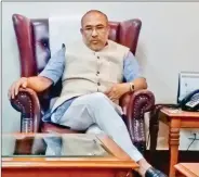  ??  ?? Manipur CM N. Biren Singh at Manipur Bhavan in New Delhi.