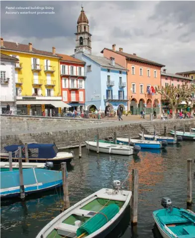  ??  ?? Pastel-coloured buildings lining Ascona’s waterfront promenade