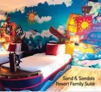  ??  ?? Sand & Sandals Resort Family Suite