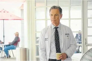  ?? ROGERS MEDIA ?? Bruce Greenwood plays Dr. Randolph Bell — “a guy past his best-by date” — in The Resident.