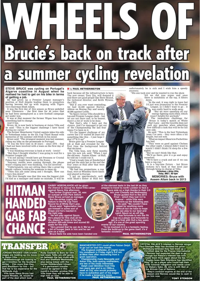  ??  ?? STEVE BRUCE was cycling on Portugal’s Algarve coastline in August when he realised he had to get on his bike in terms of getting a job. MEMORIES: Bruce with Assem Allam back in 2013