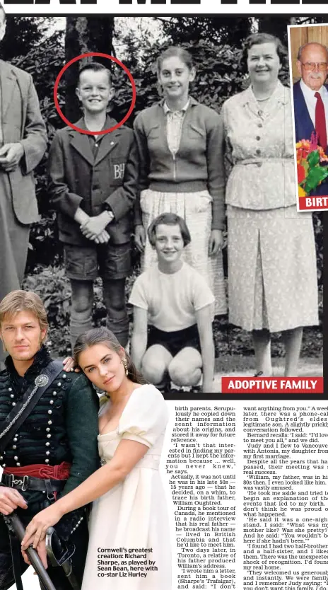  ??  ?? Cornwell’s greatest creation: Richard Sharpe, as played by Sean Bean, here with co-star Liz Hurley ADOPTIVE FAMILY