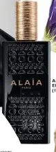  ??  ?? Alaïa Paris EDP, RM485 (100ml)