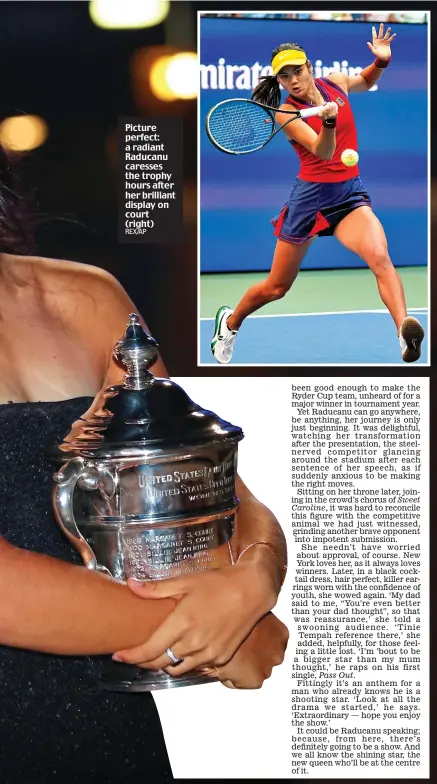  ?? REX/AP ?? Picture perfect: a radiant Raducanu caresses the trophy hours after her brilliant display on court (right)