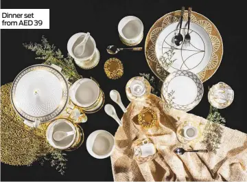  ?? ?? Dinner set from AED 39