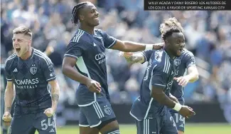  ?? WILLY AGADA Y DANY ROSERO LOS AUTORES DE LOS GOLES A FAVOR DE SPORTING KANSAS CITY ??