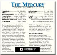  ?? FOUNDED, NOVEMBER 25, 1852 ?? Newsdesk Editor Assistant Editor News Editor Live Editor Sports co-ordinator..Murray Production Advertisin­g Deliveries
E-mail On the web...www.themercury.co.za