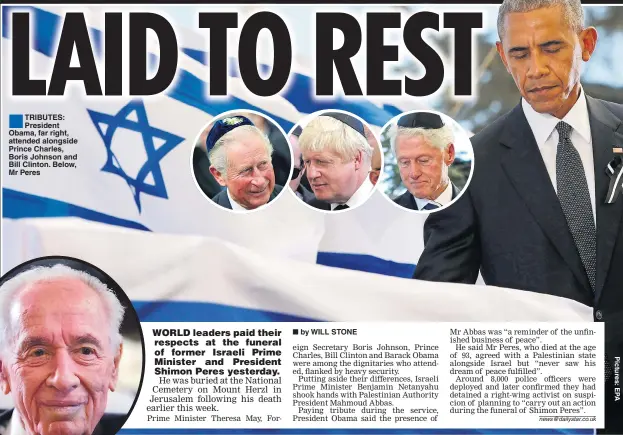  ??  ?? ® TRIBUTES: President Obama, far right, attended alongside Prince Charles, Boris Johnson and Bill Clinton. Below, Mr Peres