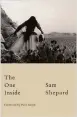  ??  ?? ‘THE ONE INSIDE’: By Sam Shepard, 172 pages. Alfred A Knopf, 910 baht.