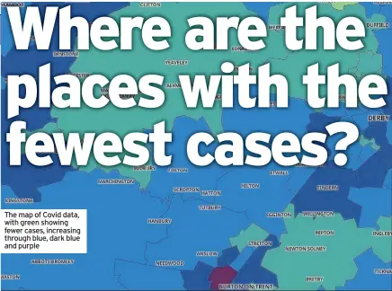  ??  ?? The map of Covid data, with green showing fewer cases, increasing through blue, dark blue and purple