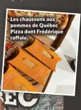  ?? ?? Les chaussons aux pommes de Québec Pizza dont Frédérique raffole.