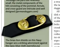  ??  ?? The brass lion shields on this Navy hanger are a striking adornment against the navy-blue cloth (werrelics.eu)