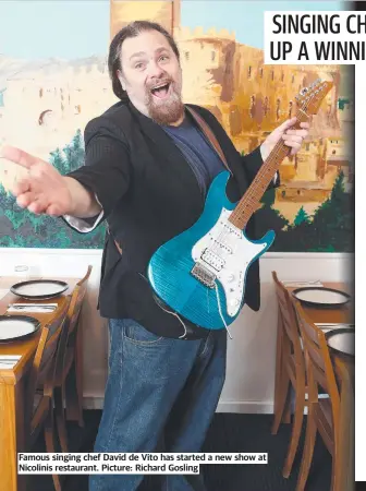  ?? ?? Famous singing chef David de Vito has started a new show at Nicolinis restaurant. Picture: Richard Gosling