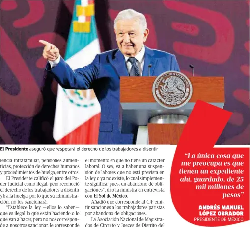  ?? CORTESÍA PRESIDENCI­A ?? aseguró que respetará el derecho de los trabajador­es a disentir