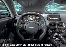  ?? ?? Interior stays largely the same as in the V8 Vantage