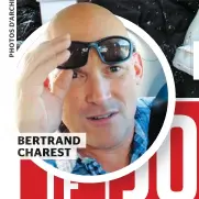  ??  ?? BERTRAND CHAREST