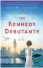  ?? BERKLEY ?? “The Kennedy Debutante” by Kerri Maher.