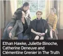  ??  ?? Ethan Hawke, Juliette Binoche, Catherine Deneuve and Clémentine Grenier in The Truth