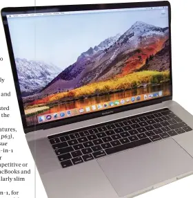  ??  ?? BELOW The design of the stunning MacBook Pro hasn’t changed in the update, but did it really need to?
