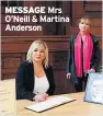  ??  ?? MESSAGE Mrs O’neill & Martina Anderson