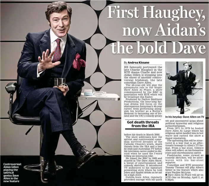  ??  ?? Controvers­ial: Aidan Gillen playing the satirical genius Dave Allen in the new feature
