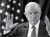  ?? ASSOCIATED PRESS FILE PHOTO ?? ATTORNEY GENERAL JEFF SESSIONS was forced out of his job Wednesday.