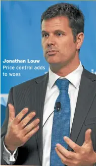  ??  ?? Jonathan Louw Price control adds to woes