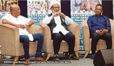  ?? FOTO: ?? SHEIKH Abdul Kareem (tengah) bersama Hattan (kiri) dan Nash.