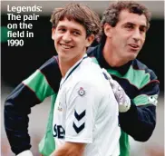  ??  ?? Legends: The pair on the field in 1990