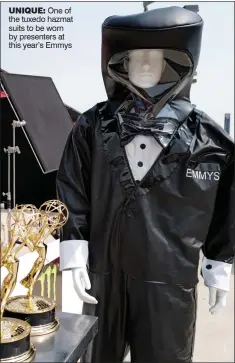  ??  ?? UNIQUE: One of the tuxedo hazmat suits to be worn by presenters at this year’s Emmys