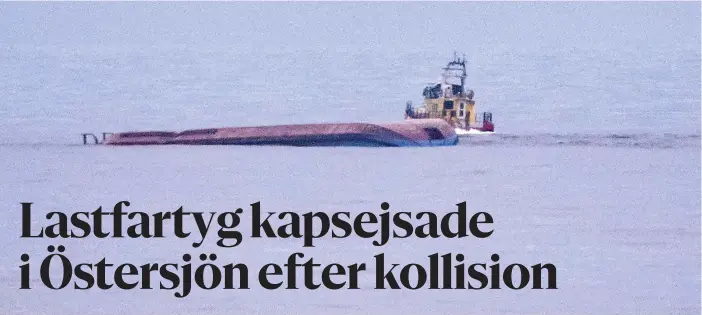  ?? FOTO: JOHAN NILSSON ?? Det danska fraktfarty­get Karin Høj låg i går kapsejsad på Östersjön.