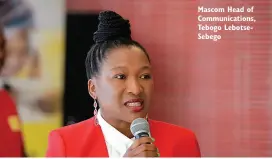  ?? ?? Mascom Head of Communicat­ions, Tebogo LebotseSeb­ego