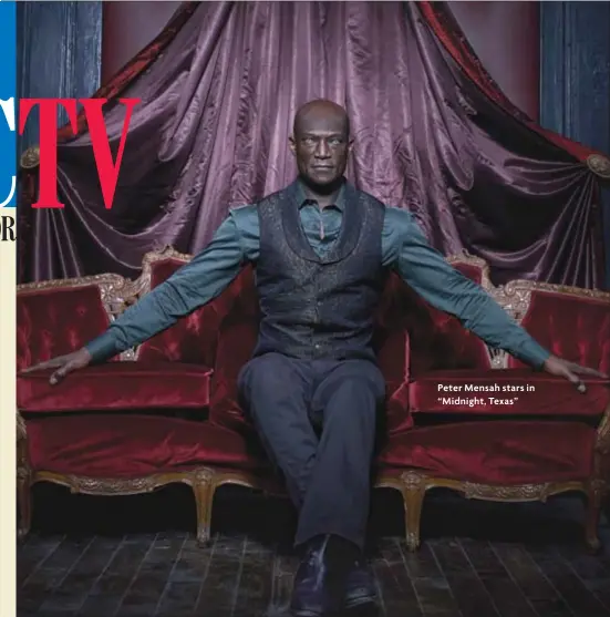  ??  ?? Peter Mensah stars in “Midnight, Texas”