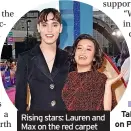  ?? ?? Rising stars: Lauren and Max on the red carpet
■