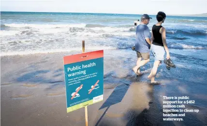  ??  ?? There is public support for a $452 million cash injection to clean up beaches and waterways.