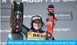  ??  ?? CRANS-MONTANA: Italy’s Federica Brignone celebrates during the podium ceremony after winning the women’s Slalom event at the FIS Alpine Ski World Cup Combined in Crans-Montana yesterday. — AFP