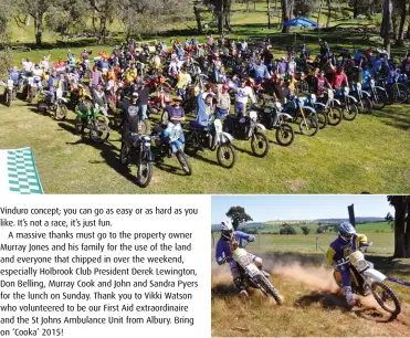  ??  ?? TOP A record 90 entrants turned out at Cookardini­a. ABOVE Husqvarna duo Stephen Baker and Wayne Litzow get into the spirit of the event.