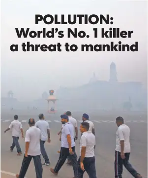  ?? MANISH SWARUP, AP ?? Raisina Hill, the government seat of power in New Delhi, is engulfed in morning smog Friday. India leads the world in pollution-related deaths.