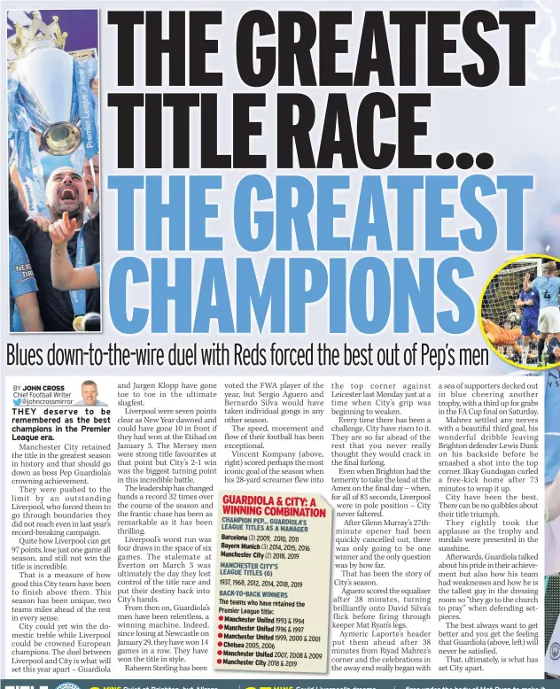  ??  ?? CHAMPION PEP... GUARDIOLA’S LEAGUE TITLES AS A MANAGER MANCHESTER CITY’S LEAGUE TITLES (6)
The teams who have retained the Premier League title: Manchester United Manchester United Manchester United Chelsea Manchester United Manchester City