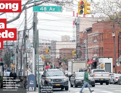  ?? MARIELA LOMBARD ?? Amazon ha prometido invertir en mejoras en infraestru­ctura en Long Island City.