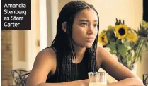  ??  ?? Amandla Stenberg as Starr Carter