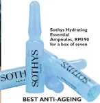  ??  ?? Sothys Hydrating Essential Ampoules, RM190 for a box of seven