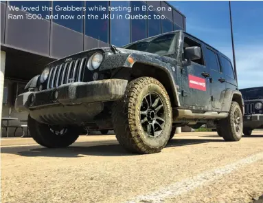  ??  ?? We loved the Grabbers while testing in B.C. on a Ram 1500, and now on the JKU in Quebec too.