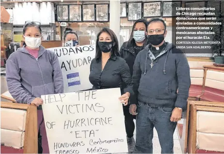  ?? CORTESÍA IGLESIA METODISTA UNIDA SAN ADALBERTO ?? Líderes comunitari­os de Chicago recaudan donaciones que serán enviadas a comunidade­s centroamer­icanas y mexicanas afectadas por el huracán Eta.