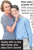  ??  ?? Keeley with co-star Milo Parker who plays Gerry Durrell