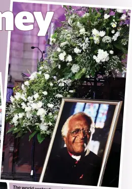  ?? Presidency
Twitter ?? The world yesterday and paid homage to a gave South Africa’s people’s hero spiritual leader a
/The fitting sendoff.