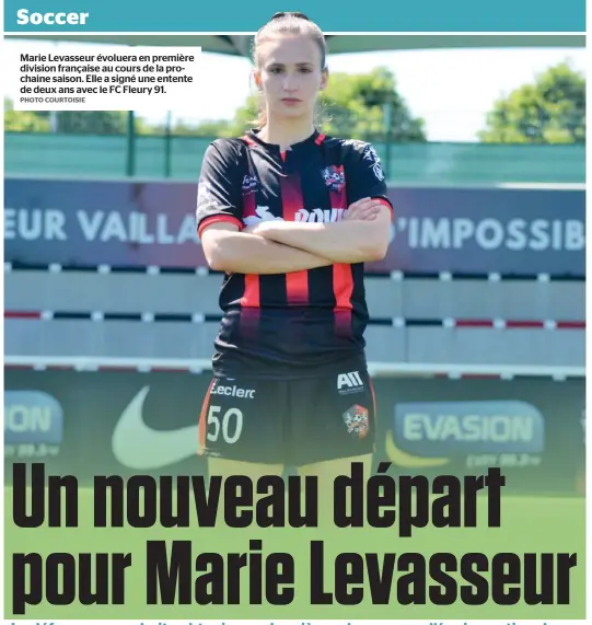  ?? PHOTO COURTOISIE ?? Marie Levasseur évoluera en première division française au cours de la prochaine saison. Elle a signé une entente de deux ans avec le FC Fleury 91.